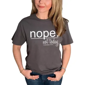 Nope Not Today T-Shirt